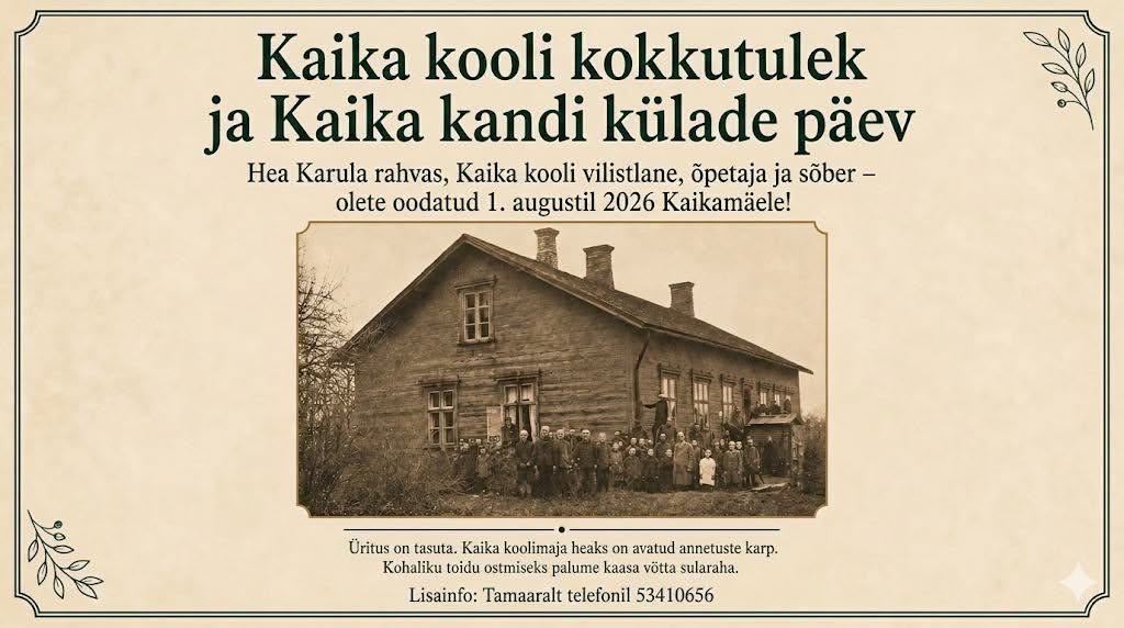Koolimaja ja pealkiri Kaika kooli kokkutulek ja Kaika kandi külade päev